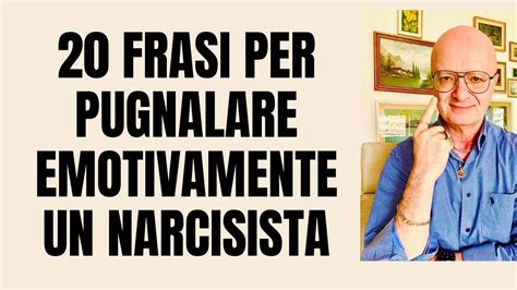 Frasi Per Pugnalare Emotivamente Un Narcisista Youtube