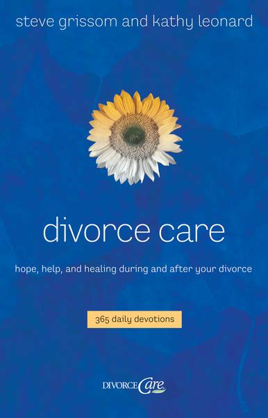 Divorce Care Hope Help And Healing During And After Your Divorce