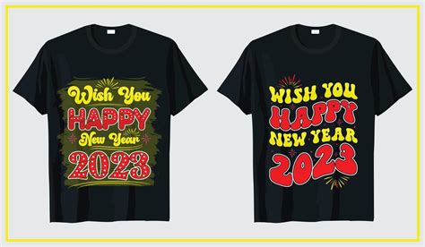 Happy New Year T Shirt Design Pro Vector Vector Art At Vecteezy