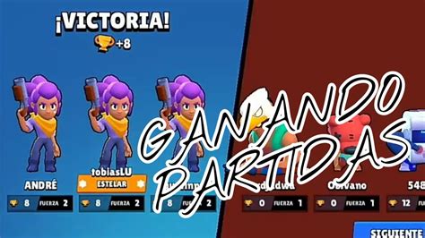 Ganando Partidas En Brawl Stars YouTube