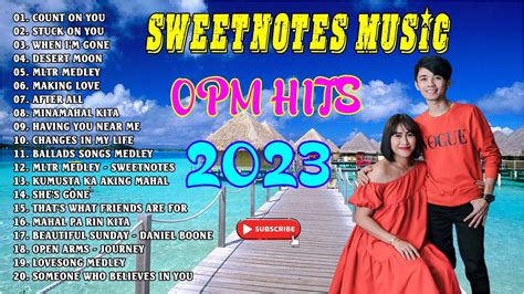 Count On You Sweetnotes Nonstop Collection 2023 OPM Hits Non