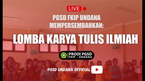 Lomba Karya Tulis Ilmiah KTI Tingkat Prodi PGSD FKIP UNDANA 2024