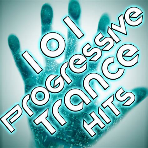 ‎101 Progressive Trance Hits Best Of Top Electronic Dance Music Goa Acid House Hard Trance