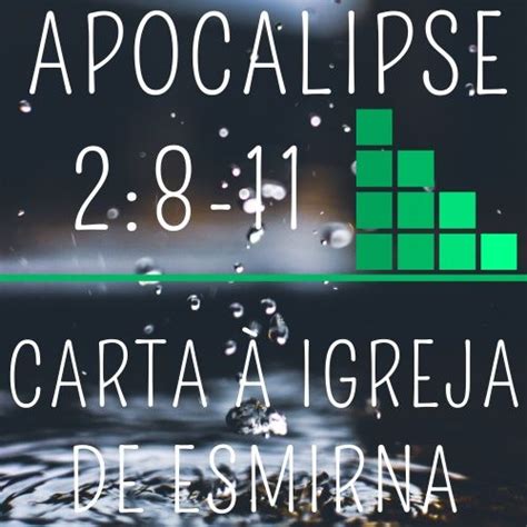 Carta Igreja Em Esmirna Apocalipse