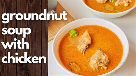 How To Make Groundnut Soup With Chicken YouTube