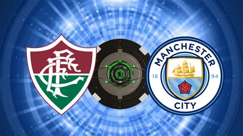 Fluminense X Manchester City Onde Assistir Final Do Mundial De Clubes