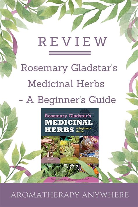 Rosemary Gladstars Medicinal Herbs A Beginner S Guide Book Review