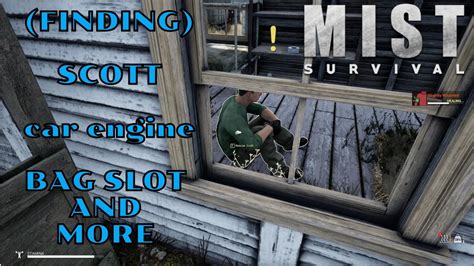 Scott Car Engine And Bag Slot Locations Mist Survival Gameplay Tips