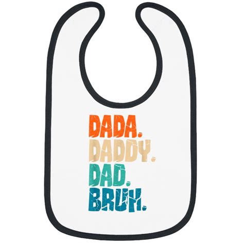 Dada Daddy Dad Bruh Funny Fathers Day Bibs Sold By Danidaidu Sku