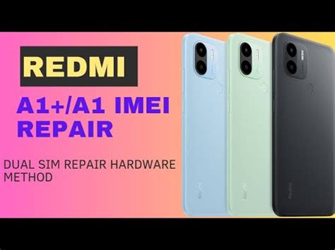 Redmi A1 Plus A1 Poco C50 Ice Imei Repair Hardware Method YouTube