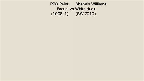 PPG Paint Focus 1008 1 Vs Sherwin Williams White Duck SW 7010 Side