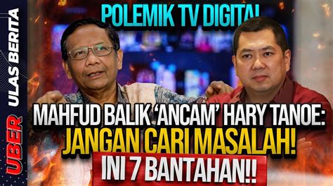 LIVE POLEMIK TV DIGITAL MAHFUD BALIK ANCAM HARY TANOE JANGAN CARI