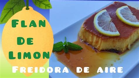 FLAN DE LIMÓN EN FREIDORA DE AIRE 2 RECETAS MUY FÁCILES Recetas