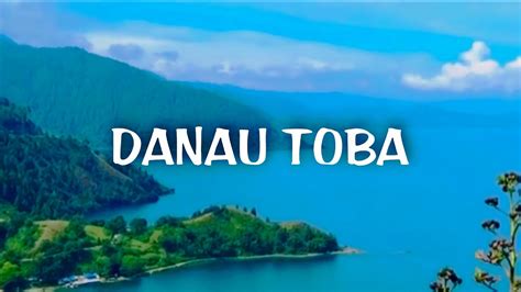 Danau Toba Cerita Atau Legenda Danau Toba Sumatera Utara