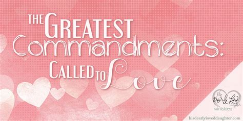 The Greatest Commandments - Called To Love - HDLD Ministries