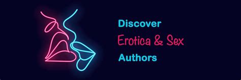 Discover Erotica And Sex Authors Desa For Readers And Writers On Social