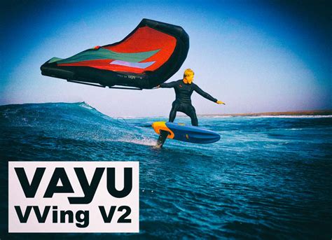 VAYU Introduces The VVing V2 Wingsurfmag It