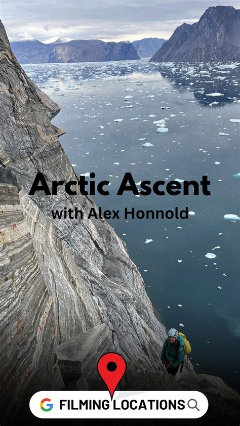 Arctic Ascent with Alex Honnold Filming Locations (2024)