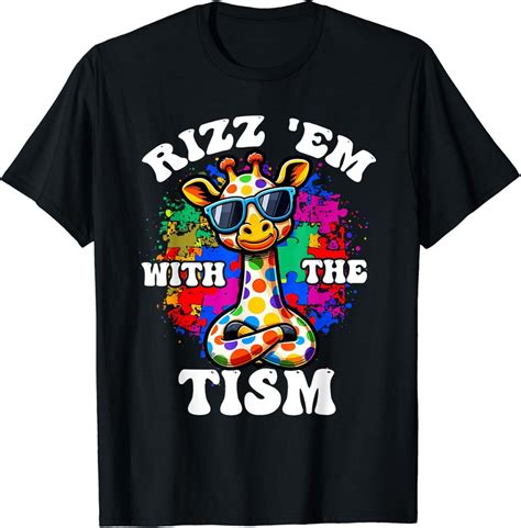 Autism Funny Rizz Em With The Tism Meme Autistic Giraffe T Shirt