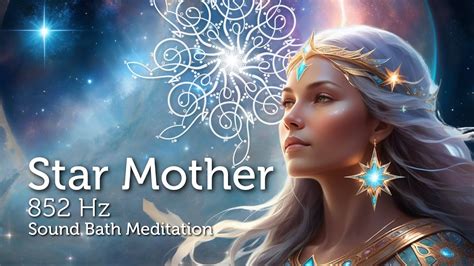 Star Mother Sound Bath Meditation For Starseeds Lightworkers YouTube