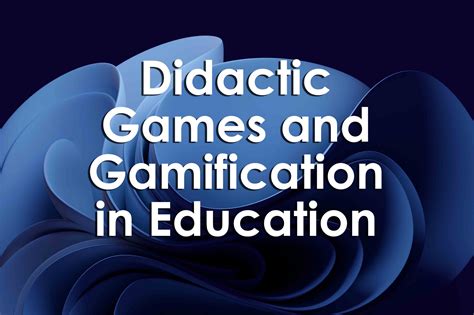 Didactic Games and Gamification in Education — University XP