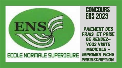 Concours D Entrée A L ENS 2023 Paiement Des Frais Et Prise De Rendez