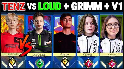 SEN TenZ Vs LOUD Less Grimm V1 Noia V1 MeL Happened In Radiant