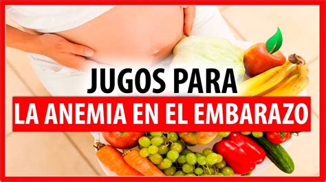 2 JUGOS PARA LA ANEMIA EN EL EMBARAZO LICUADOS PARA ELIMINAR LA