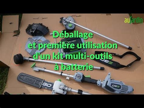 DÉBALLAGE MONTAGE et ESSAI d un KIT EGO MULTI OUTILS JARDIN sur