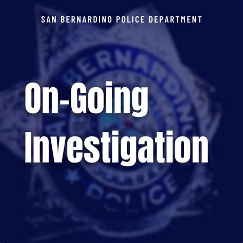 San Bernardino Pd On Twitter On Going Investigation Update Sbpd