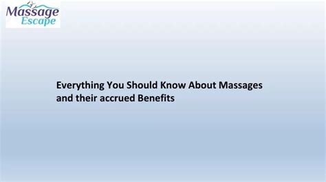 Ppt Everything You Should Know About Massages And Their Accrued