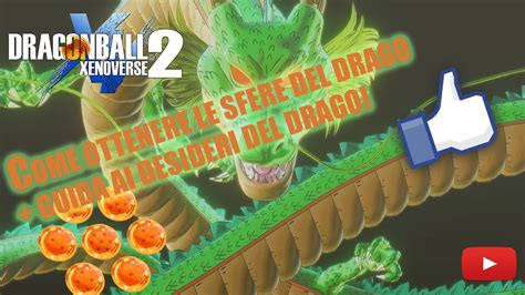 Dragonball Xenoverse 2 Come Ottenere Le Sfere Del Drago Guida Ai Desideri Del Drago Ita