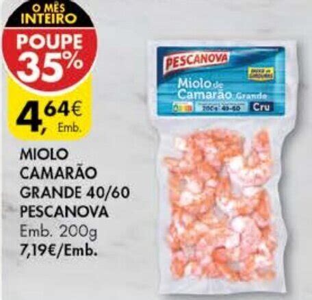 Promoção Miolo Camarão grande 40 60 Pescanova 200g em Pingo Doce