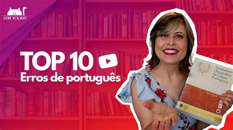 Top Os Erros De Portugu S Mais Comuns Youtube