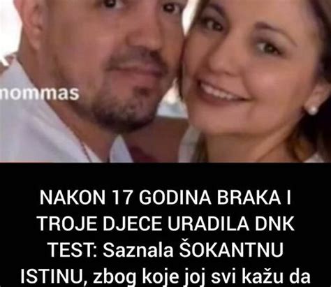 NAKON 17 GODINA BRAKA I TROJE DJECE URADILA DNK TEST Saznala ŠOKANTNU