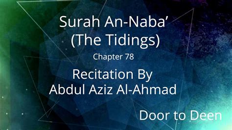 Surah An Naba The Tidings Abdul Aziz Al Ahmad Quran Recitation