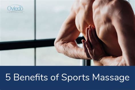 Top 5 Benefits Of Sports Massage Oviedo Chiropractic