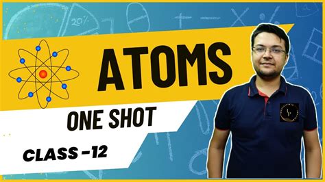 Atoms One Shot Class Cbse Oneshot Atom Physics Youtube