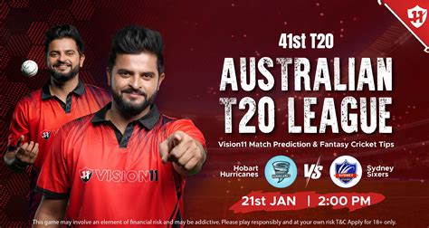 Hobart Hurricanes Vs Sydney Sixers 41st T20 Match Prediction Latest