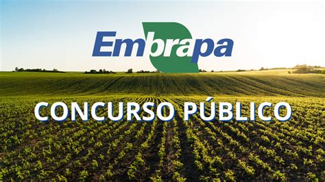 Concurso EMBRAPA 2024 Edital já tem banca e sai até dezembro