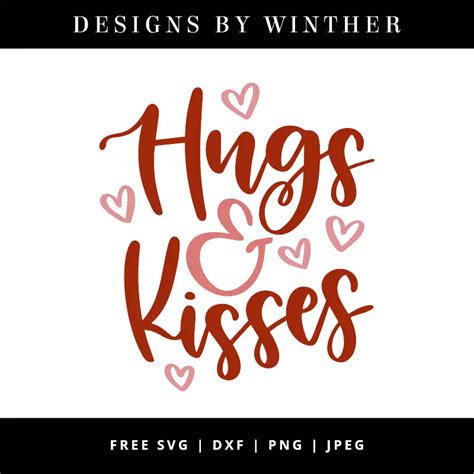 Free Hugs Kisses Svg File For Valentines Day Designs By Winther