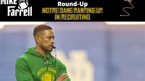 Recruiting Round Up Notre Dame Still On Fire Page Sep Sitename Mike Farrell Sports