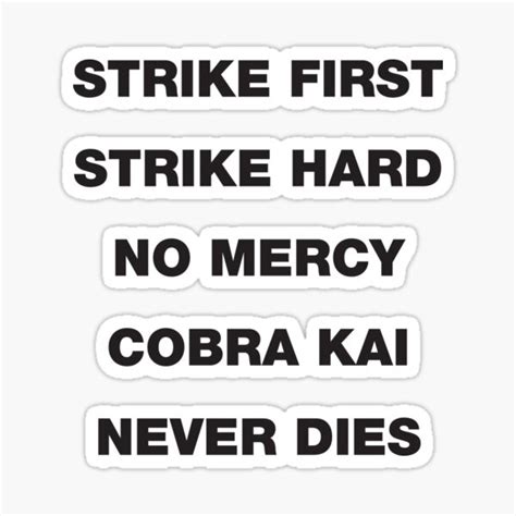 Strike First Strike Hard No Mercy Vinyl Decal Sticker Cobra Kai Vs