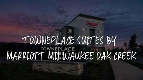 Towneplace Suites By Marriott Milwaukee Oak Creek Review Oak Creek United States Of America