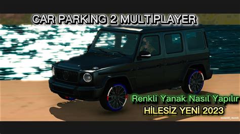 Car Parking Multiplayer Renkli Yanak Nas L Yap L R H Les Z