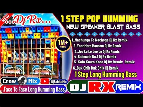 1 Step Humming Bass 2024 Dj Bm Remix Humming Bass Dj Rx Remix Dj