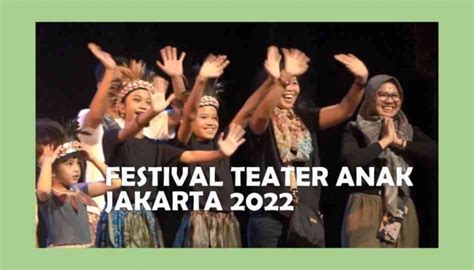 Festival Teater Anak Jakarta Dibuka Oleh Grup Berkebutuhan Khusus Oleh