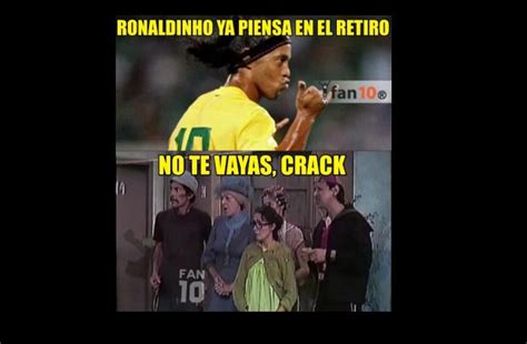 Ronaldinho Le Puso Fecha A Su Retiro Del F Tbol Y Estos Son Los Memes