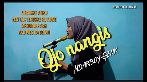 Ojo Nangis Ndarboy Genk Cover YouTube