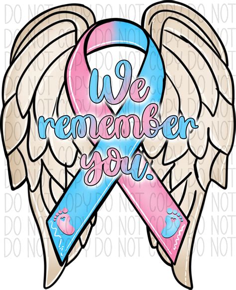 We Remember You Pregnancyinfant Loss Ribbon Dtf Transfer We Print U